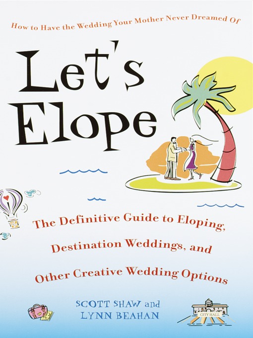 Title details for Let's Elope by Scott Shaw - Available